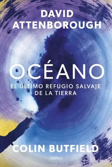 Océano 'El último refugio salvaje de la Tierra'