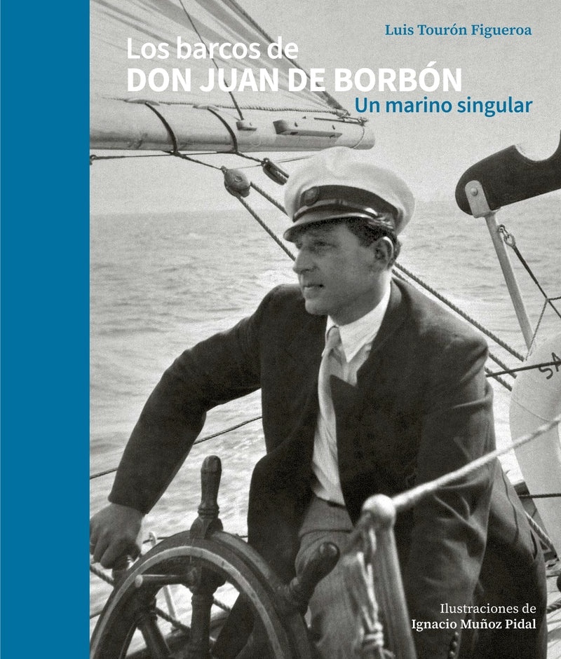 Los barcos de don Juan de Borbón. Un marino singular