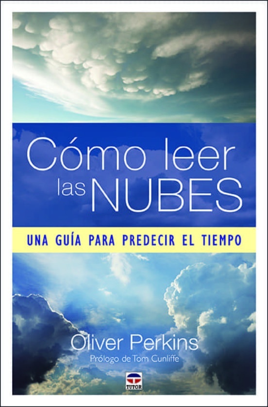 Cómo leer las nubes 'Una guía para predecir el tiempo'